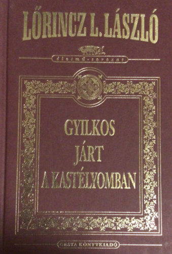 L�rincz L. L�szl� - Gyilkos j�rt a kast�lyomban