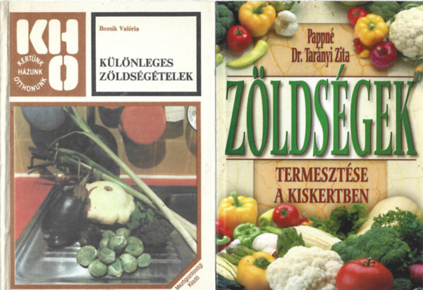2 db k�nyv, Bozsik Val�ria: K�l�nleges z�lds�g�telek. Pappn� Dr. Tar�nyi Zita: Z�lds�gek termeszt�se a kiskertben