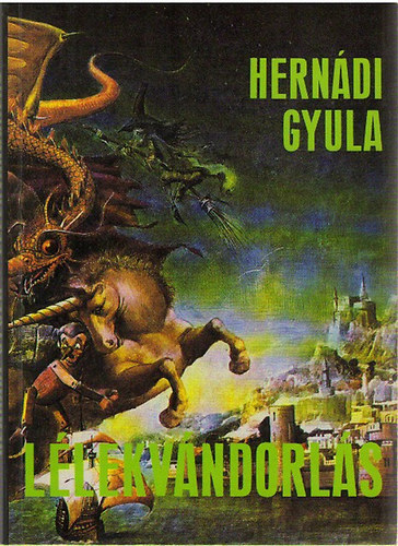 Hernádi Gyula - Lélekvándorlás - A könyvbe kötött, kivágható szögmérő-melléklettel. (Mi a lélekvándorlás, a reinkarnáció?)