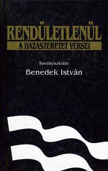 Benedek István (szerk) - Rendületlenül - A hazaszeretet versei
