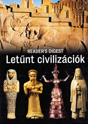 Vadsz Gza dr.  (szerk.) - Letnt civilizcik (Reader's Digest)