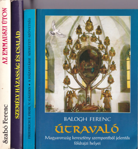 Szab Ferenc, Friedrich E. Frhr. V. Gagern, Balogh Ferenc - 4 db vallsi knyv (egytt): traval, A hzastrsi szeretet-szvetsg, Az Emmauszi ton, Szemly hzassg s csald
