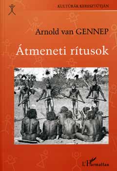Arnoldvan Gennep - �tmeneti r�tusok