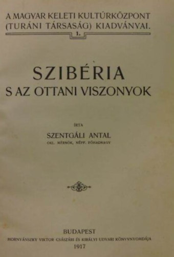 Szentg�li Antal - Szib�ria s az ottani viszonyok
