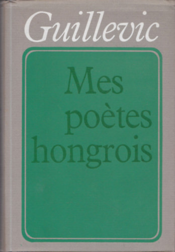 Mes po�tes hongrois (Aj�nd�kk�rty�val)