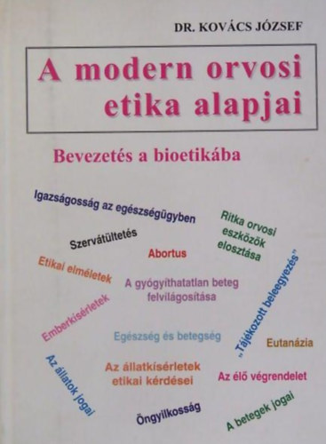 Dr. Kovcs Jzsef - A modern orvosi etika alapjai