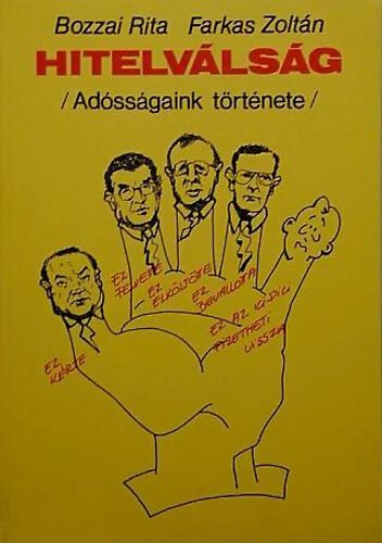 Bozzai Rita- Farkas Zoltán - Hitelválság (Adósságaink története)