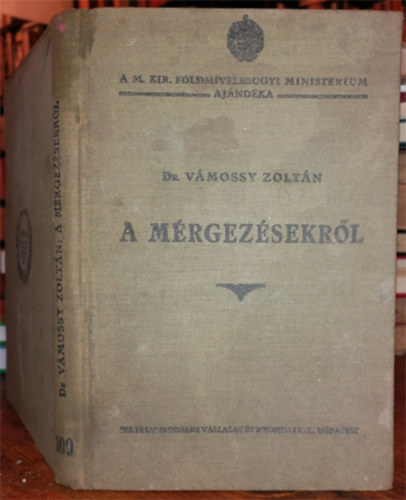 Vámossy Zoltán dr. - A mérgezésekről a nagyközönség számára