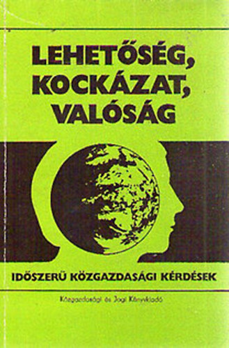 Lehet�s�g, kock�zat, val�s�g