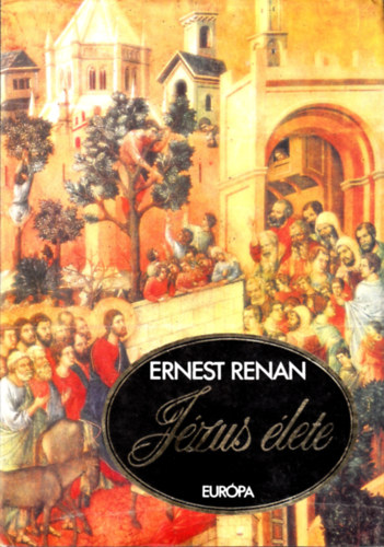Ernest Renan - J�zus �lete
