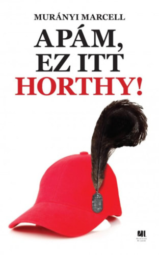 Murnyi Marcell - Apm, ez itt Horthy!