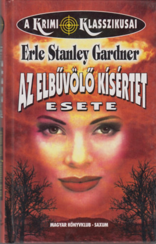 Erle Stanley Gardner - Az elb�v�l� k�s�rtet esete (Perry Mason 47.) (A krimi klasszikusai)
