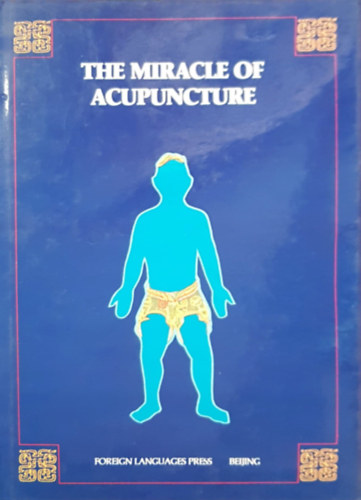 Foreign Languages Press - The miracle of acupunture