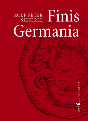 Rolf Peter Sieferle - Finis Germania