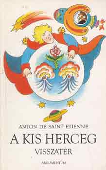 Anton de Saint Etienne - A kis herceg visszat�r
