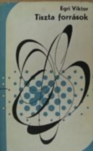 Egri Viktor - Tiszta forr�sok