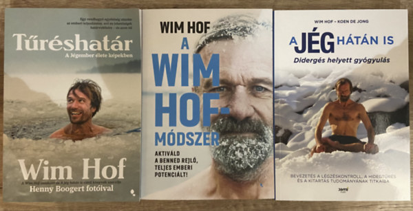 Koen De Jong Wim Hof - 3 db Wim Hof k�nyv - T�r�shat�r, A Wim Hof - m�dszer, A j�g h�t�n is - Diderg�s helyett gy�gyul�s