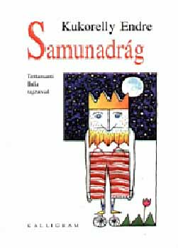 Kukorelly Endre - Samunadr�g