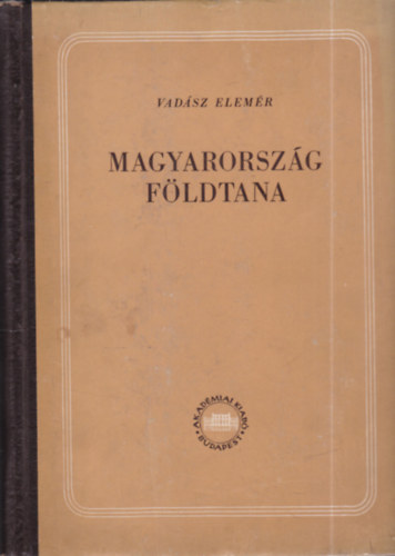 Dr. Vadsz Elemr - Magyarorszg fldtana