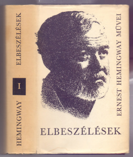 Ernest Hemingway - Elbesz�l�sek (Ernest Hemingway m�vei 1.)