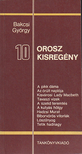 Bakcsi Gyrgy - 10 orosz kisregny