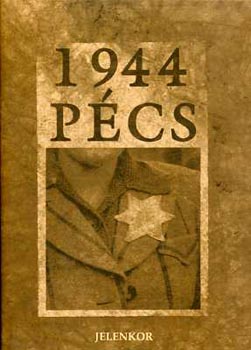 Csord�s G�bor (szerk.) - P�cs 1944