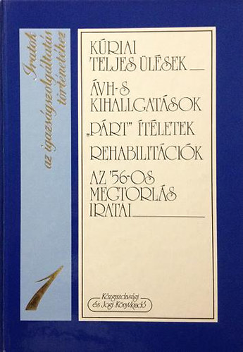 Közgazdasági És Jogi Kiadó - Iratok az igazságszolgáltatás történetéhez 1.