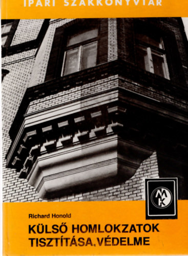 Richard Honold - K�ls� homlokzatok tiszt�t�sa, v�delme