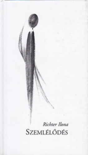 Richter Ilona - 2db Richter Ilona könyv (dedikált) - Emlékkönyv; Szemlélődés