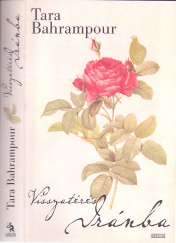 Tara Bahrampour - Visszatérés Iránba