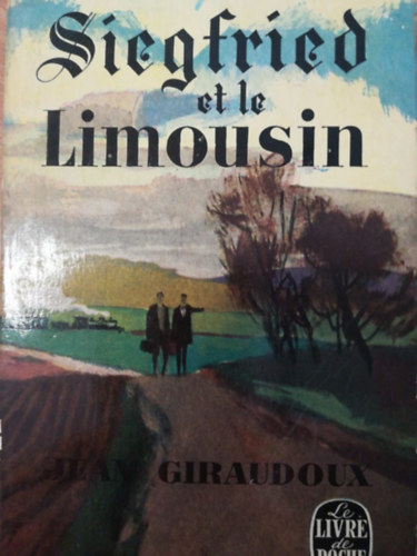 Jean Giraudoux - Siegfried et le limousin