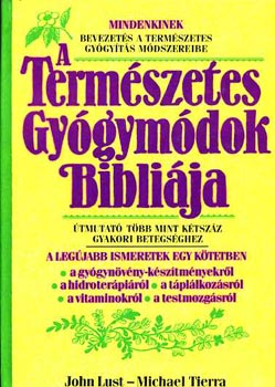 John Lust Michael Tierra - A term�szetes gy�gym�dok bibli�ja
