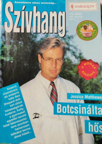 Jessica Matthews - Szívhang 174. kötet - Botcsinálta hős