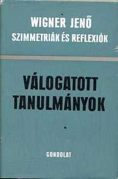 Wigner Jen - Szimmetrik s reflexik - Vlogatott tanulmnyok