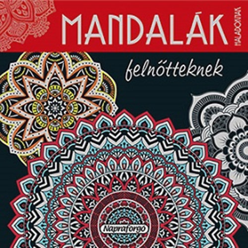 Lukcs Bernadett  (kiad.) - Mandalk felntteknek - Haladknak (piros)