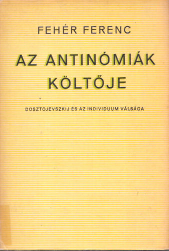 Feh�r Ferenc - Az antin�mi�k k�lt�je