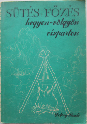 Dobozy Lszl - Sts-fzs hegyen-vlgyn vzparton