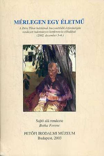 Botka Ferenc (szerk.) - Mérlegen egy életmű