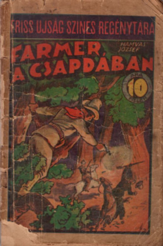 Hamvas Jzsef - Farmer a csapdban  ( Friss Ujsg Szines Regnytra 98. szm - 10 fillres )