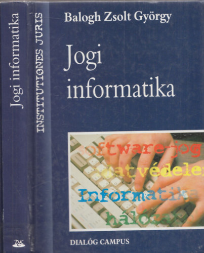 Balogh Zsolt Gyrgy - Jogi informatika