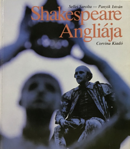 Sellei Sarolta-Panyik Istvn - Shakespeare Anglija