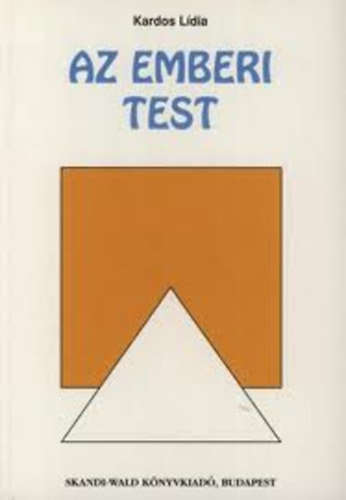Kardos Lídia - Az emberi test