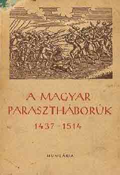 Ger�b L�szl� - A magyar paraszth�bor�k irodalma 1437-1514