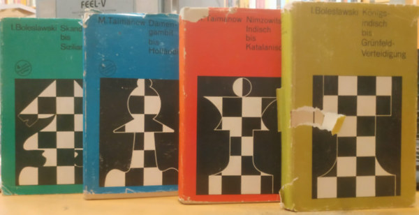 Isaak Boleslawski Mark Taimanow - 4 db Sakk: Damengambit bis Holl�ndisch + K�nigsindisch bis Gr�nfeld-Verteidigung + Nimzowitsch-Indisch bis Katalanisch + Skandinavisch bis Sizilianisch