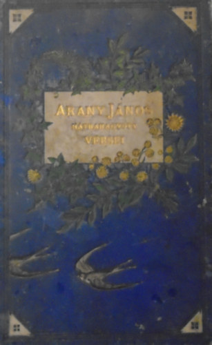 Arany Jnos - Arany Jnos htrahagyott versei (Arany Jnos htrahagyott iratai s levelezse 1.: versek)