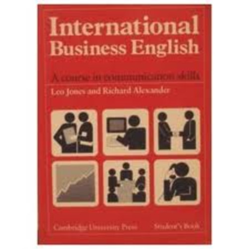 Richard Alexander; Leo Jones - International Business English (Student's Book)