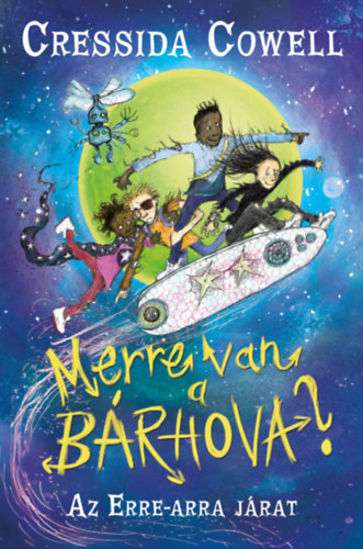 Cressida Cowell - Merre van a brhova?