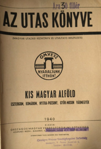 Terv: Kaffka K�rol Alap�t�: Gr.Sz�ch�nyi K�roly - Az utas k�nyve - Kis Magyar Alf�ld