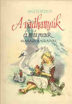 Hans Christian Andresen - A vadhattyk s ms mesk