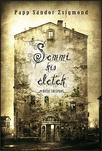 Papp S�ndor Zsigmond - Semmi kis �letek